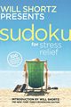 Will Shortz Presents Sudoku for Stress Relief, 