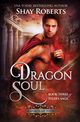 Dragon Soul, Roberts Shay