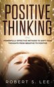 POSITIVE THINKING, Lee Robert S.