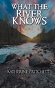 What the River Knows, Pritchett Katherine