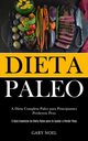 Dieta Paleo, Noel Gary