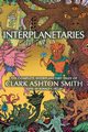 Interplanetaries, Smith Clark Ashton