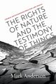 Rights of Nature and the Testimony of Things, Anderson Mark