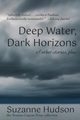 Deep Water, Dark Horizon, Hudson Suzanne