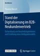 Stand der Digitalisierung im B2B-Neukundenvertrieb, Barsch Thomas