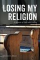 Losing My Religion, Mills William C.