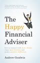 The Happy Financial Adviser, Goodwin Andrew