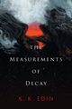 The Measurements of Decay, Edin K. K.