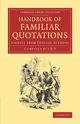 Handbook of Familiar Quotations, 