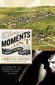 The Moments Lost, Olds Bruce