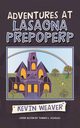 Adventures at Lasagna Prepoperp, Weaver Kevin