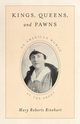 Kings, Queens, and Pawns, Rinehart Mary Roberts