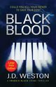Black Blood, Weston J.D.