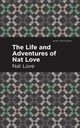 The Life and Adventures of Nat Love, Love Nat