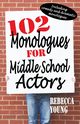 102 Monologues for Middle School Actors, Young Rebecca