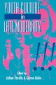 Youth Culture in Late Modernity, Fornas Johan