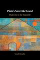 Plato's Sun-Like Good, Broadie Sarah