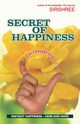 SECRET OF HAPPINESS, Sirshree