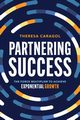 Partnering Success, Caragol Theresa