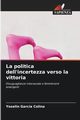La politica dell'incertezza verso la vittoria, Garca Colina Yoselin