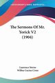 The Sermons Of Mr. Yorick V2 (1904), Sterne Laurence
