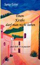Einen Krebs darf man nicht lieben, Ester Syna