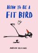 How to be a Fit Bird, Deuchars Marion