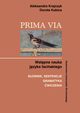 Prima Via Sownik sentencje gramatyka wiczenia, Krajczyk Aleksandra, Kubica Dorota