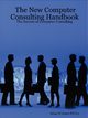 The New Computer Consulting Handbook, Jones PH.D.c Brian W.