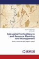 Geospatial Technology in Land Resource Planning and Management, Usmani Sheikh Javed