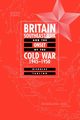 Britain, Southeast Asia and the Onset of the Cold War, 1945 1950, Tarling Nicholas