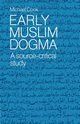 Early Muslim Dogma, Cook Michael