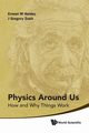 PHYSICS AROUND US, ERNEST M HENLEY & J GREGORY DASH