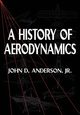 A History of Aerodynamics, Anderson John David Jr.