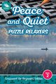 Peace and Quiet Puzzle Relaxers Vol 2, Speedy Publishing LLC