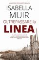Oltrepassare la Linea, Muir Isabella