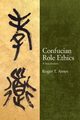 Confucian Role Ethics, Ames Roger T.