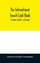 The international Jewish cook book; a modern 