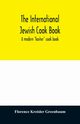 The international Jewish cook book; a modern 
