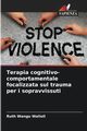 Terapia cognitivo-comportamentale focalizzata sul trauma per i sopravvissuti, Wangu Walioli Ruth