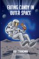 Eating Candy in Outer Space, Strangman Rob
