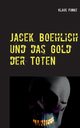 Jacek Boehlich und das Gold der Toten, Funke Klaus