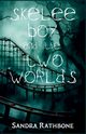 Skelee Boy and the Two Worlds, Rathbone Sandra