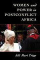 Women and Power in Postconflict Africa, Tripp Aili Mari