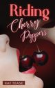 Riding Cherry Poppers, Tease Kat
