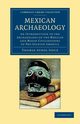 Mexican Archaeology, Joyce Thomas Athol