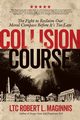 Collision Course, Maginnis LTC. Robert  L.