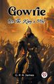 Gowrie Or The King's Plot, James G. P. R.
