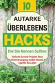 10 Autarke berlebenshacks, Die Sie Kennen Sollten, Carson Dennis