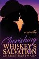 Cherishing Whiskey's Salvation, Hartmann Chrissy